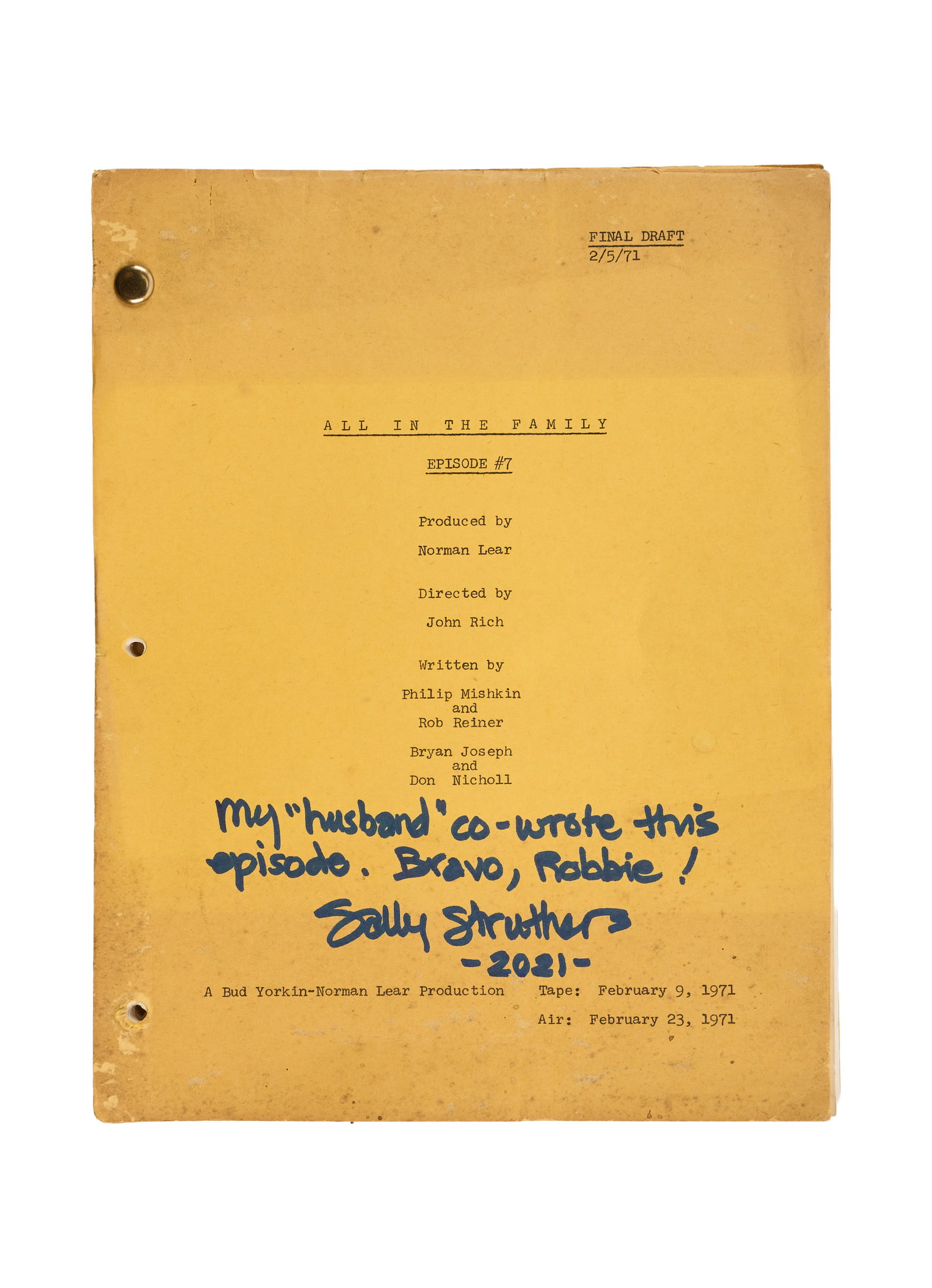 Rob Reiner | 1971 Sally Struthers Signed "All in the Family" Script Co-Written by Reiner: CBS Television, 1971-79. Original wrappers, marked "Final Draft," dated "2/5/71," from season 1, episode 7, titled "Mike's Hippie Friends Come to Visit," written by Rob Reiner, his writing partner Phi