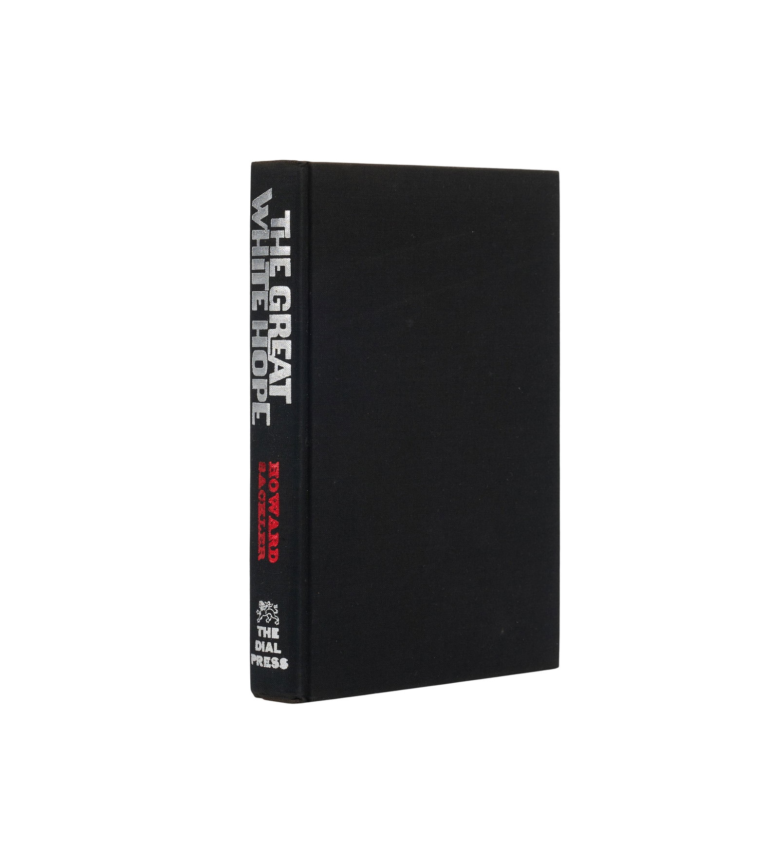 James Earl Jones | Signed Copy of The Great White Hope: SACKLER, HOWARD. The Great White Hope. New York: The Dial Press, Inc., 1968. 8vo. Original cloth, unclipped dust jacket. Toning and light shelf wear to jacket. FIRST EDITION. Signed by James Earl