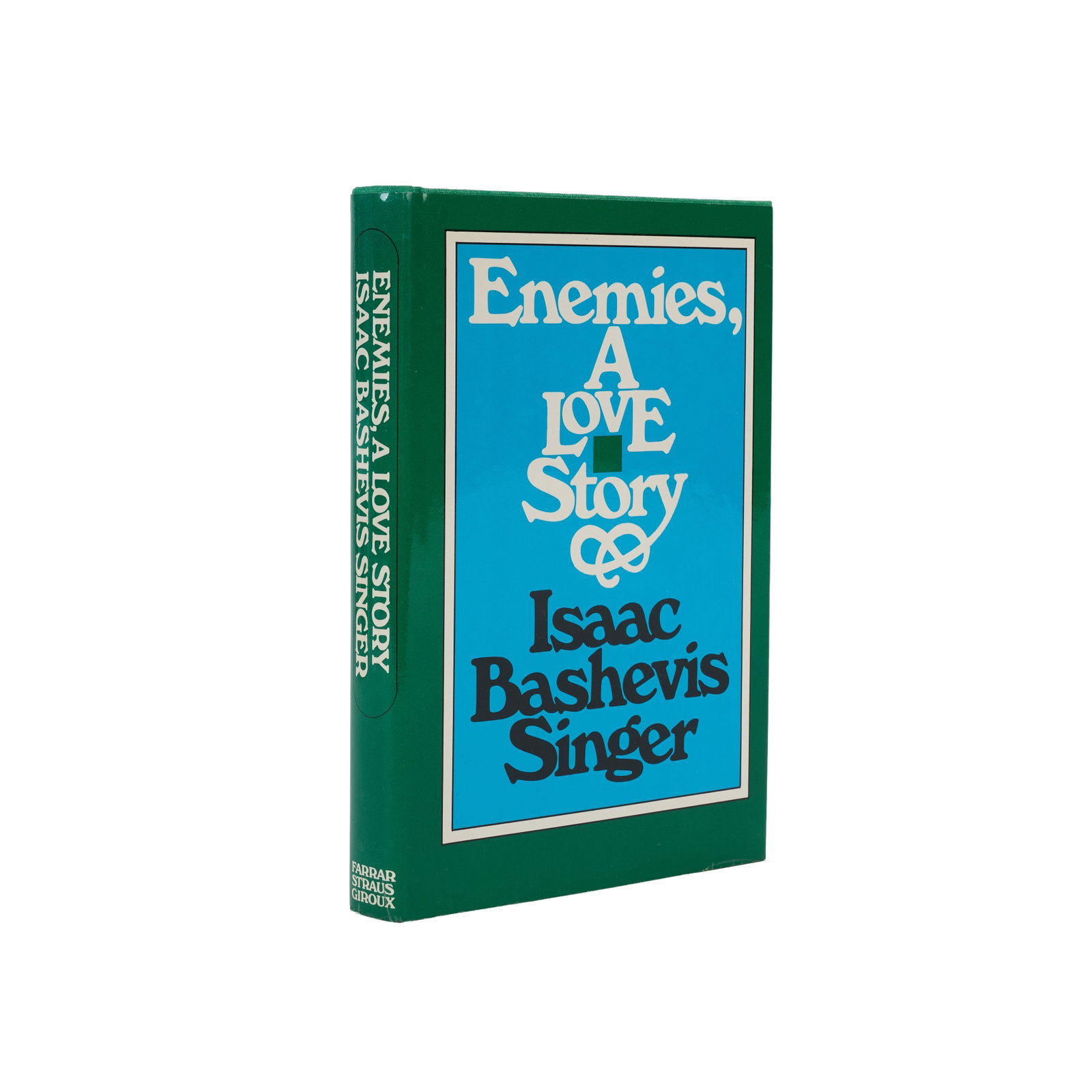 Enemies, A Love Story | Book Signed by Isaac Bashevis Singer: SINGER, ISAAC BASHEVIS. Enemies, A Love Story. New York: Farrar, Straus and Giroux, 1972. 8vo. Original cloth, unclipped dust jacket. Toning, very light shelf wear to jacket. FIRST EDITION. Originally