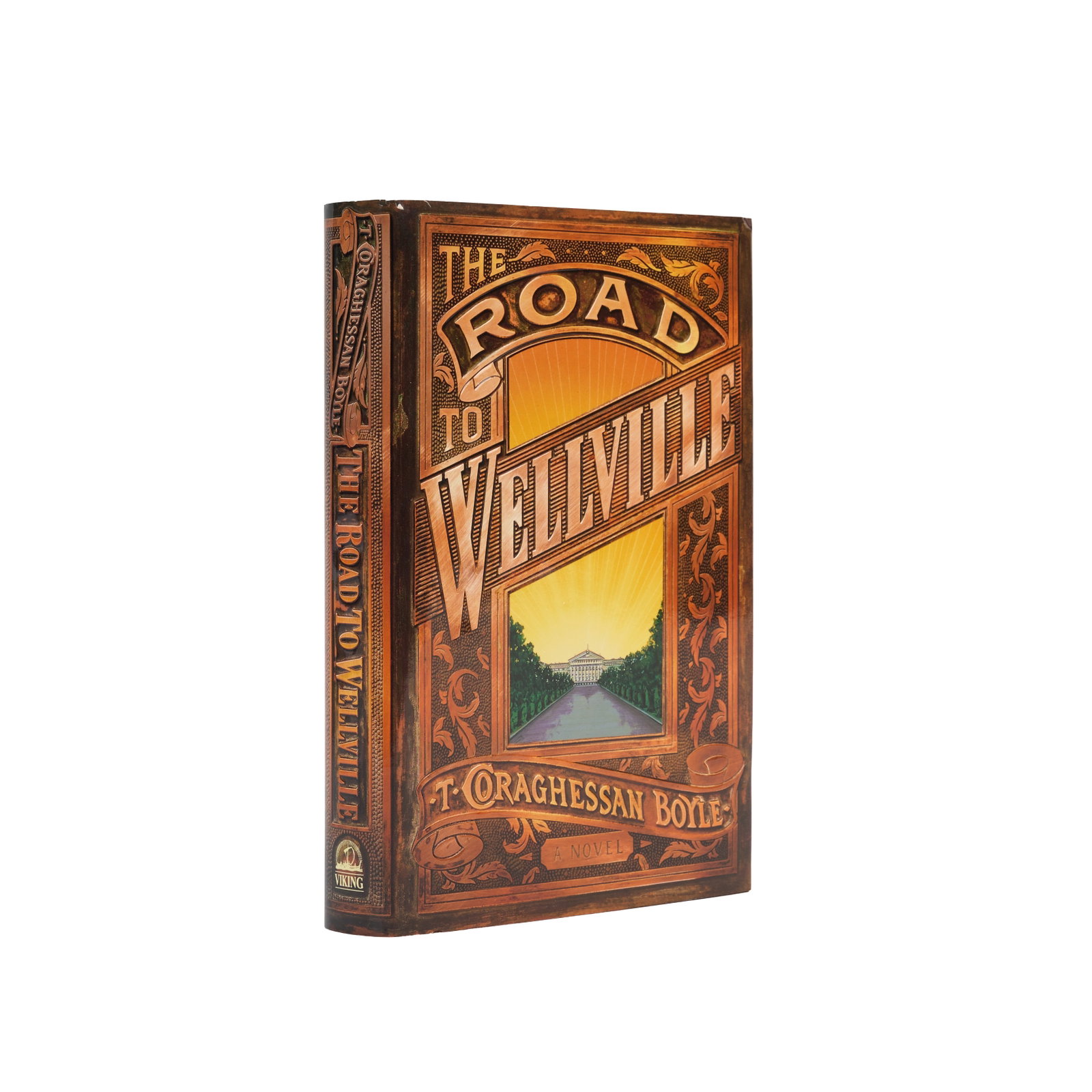 The Road to Wellville | Copy Signed by T. Coraghessan Boyle: BOYLE, THOMAS CORAGHESSAN. The Road to Wellville. New York: Viking, 1993. Original cloth-backed board, unclipped dust jacket. First Viking edition. Signed by the author on half title page, dated
