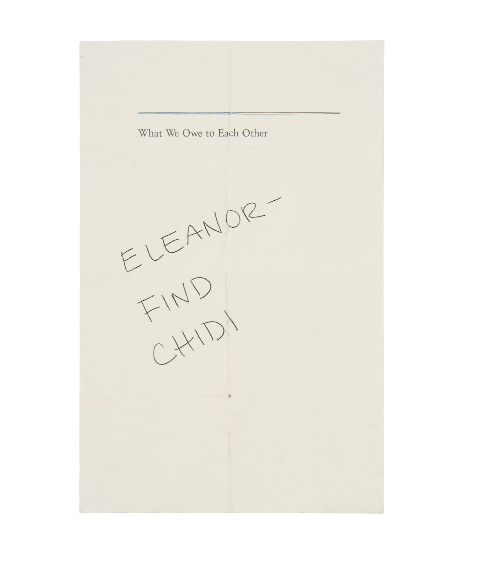 The Good Place | Screen-Used "Eleanor - Find Chidi" Note Prop: A buck slip with "What We Owe to Each Other" printed on it and "ELEANOR ? FIND CHIDI" handwritten on it from the production of The Good Place (NBC, 2016-2020). The buck slip, unfolded, measures 9.25
