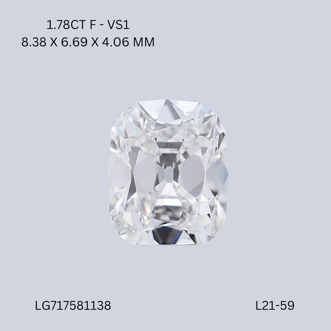 Loose Diamond - CUSHION BRILLIANT 1.78ct F VS1: Loose Diamond - CUSHION BRILLIANT 1.78ct F VS1 Source: This is a real non-mined Diamond that has been grown in a lab Shape: CUSHION BRILLIANT Carats: 1.78 Color: F Clarity: VS1 Certification: IGI Vide