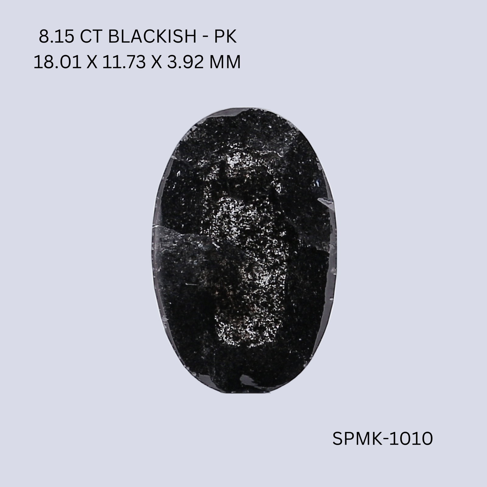 Loose Diamond - OVAL 8.15ct Black I1: Loose Diamond - OVAL 8.15ct Black I1 Source: Natural Shape: OVAL Carats: 8.15 Color: Black Certification: NONE The Diamond Depot Guarantee: All items in this auction are guaranteed to be 100% authenti