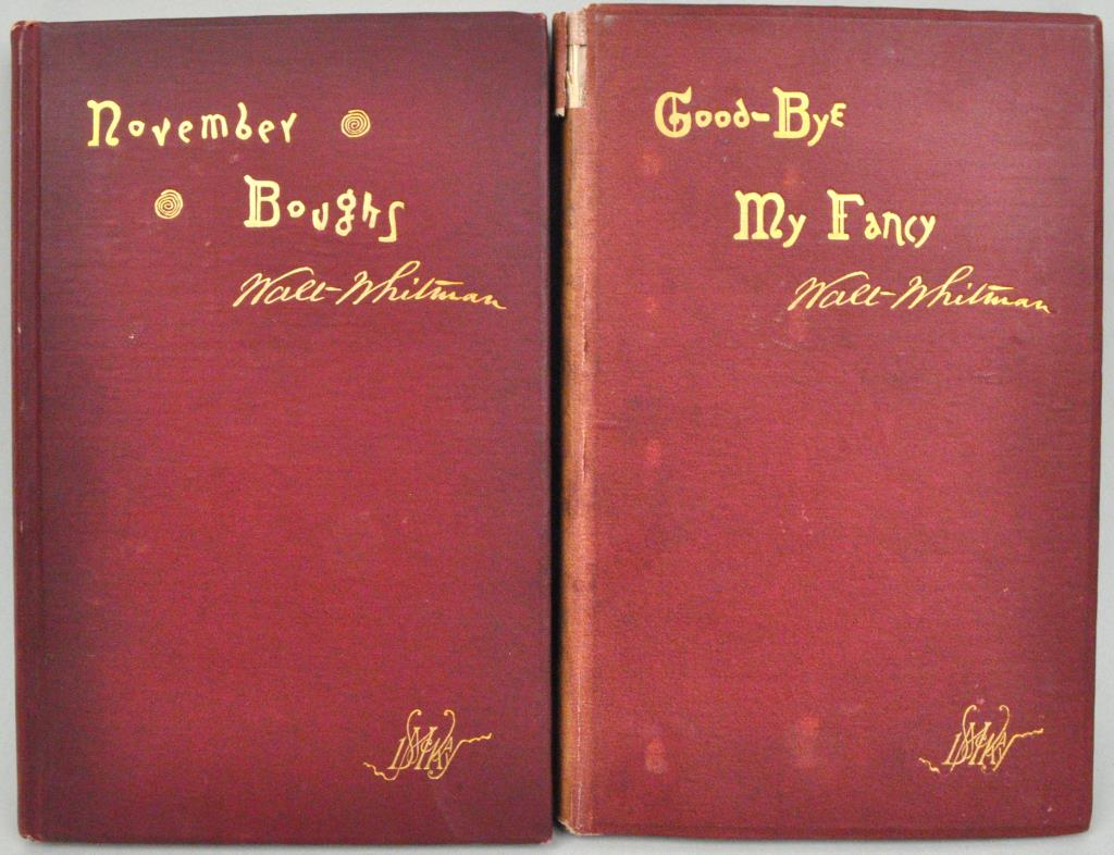Walt Whitman, Good-Bye My Fancy, 1st Ed. 1891: together with November Boughs, 1st edition, 1888. Both Philadelphia, David McKay. Maroon cloth with gilt title and spine. Both tall 8vo, 9 1/4" high, 6" wide. Good Bye My Fancy with split and damage t