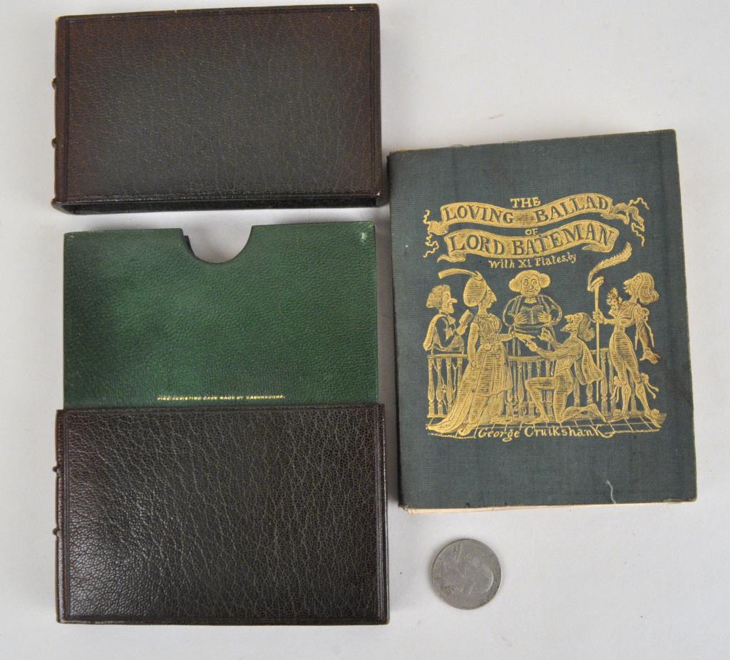 Dickens/Thackeray, Loving Ballad of Lord Bateman: illustrated by George Cruikshank, 1st edition, 1st issue. London, Charles Tilt, 1839. Original pictorial cloth in Morocco case. 12mo. 4 7/8" high, 3 7/8" wide. Contents loose in binding, scuffs to spi