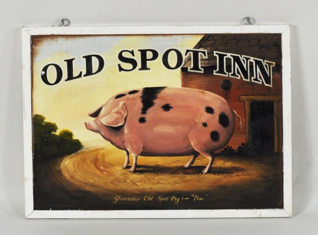 English Painted Wooden Pub Sign: English painted wooden pub sign, 20th C., "Old Spot Inn Gloucester, Old Spot Pig-Tom" on reverse: "Old Spot Inn Ales & Stouts" 36" high, 48" wide. Condition: light soiling. Provenance: The Aronson Col