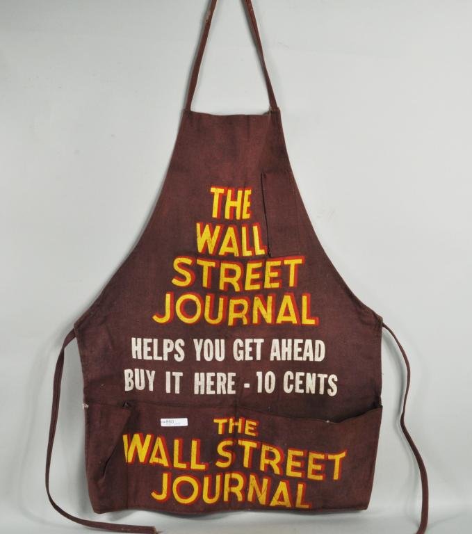 Vintage Wall Street Journal Vendors Apron: Vintage Wall Street Journal vendors apron, 20th C., "Helps You Get Ahead Buy It Here - 10 Cents" 36" high, 21" wide. Condition: use wear, a few small areas of edge fraying.