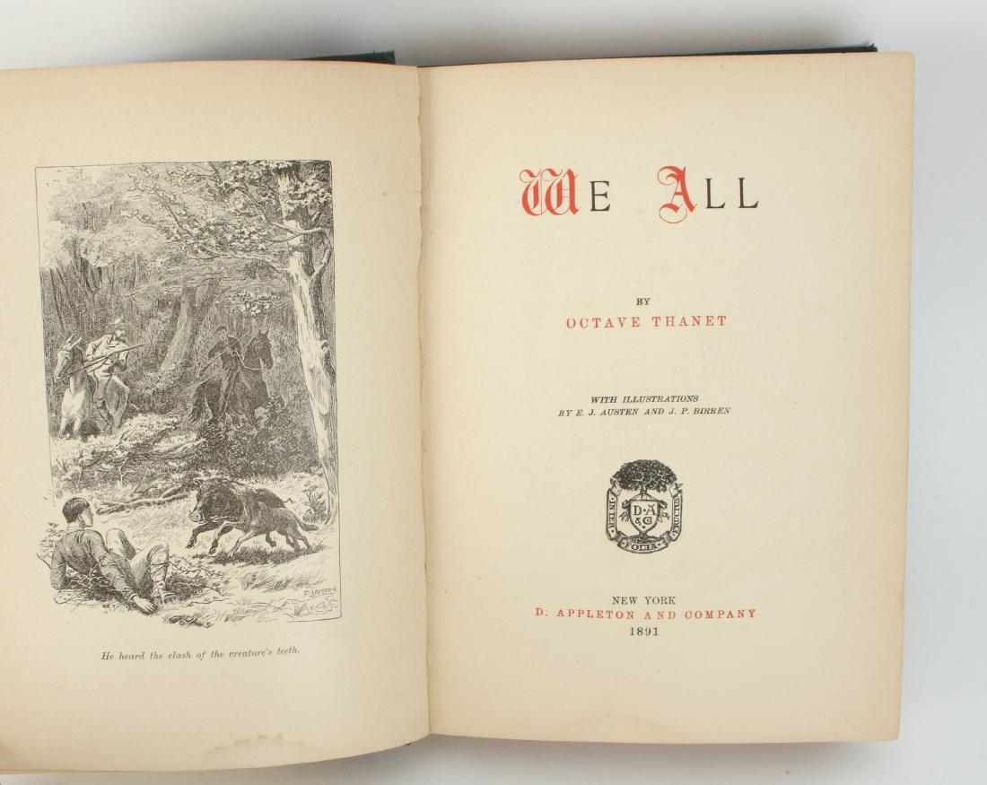 WE ALL BY OCTAVE THANET 1891: WE ALL BY OCTAVE THANET 1891: Published by D. Appleton and Company, New York (1891), hardcover with drawings. First Edition. With illustrations by E.J.