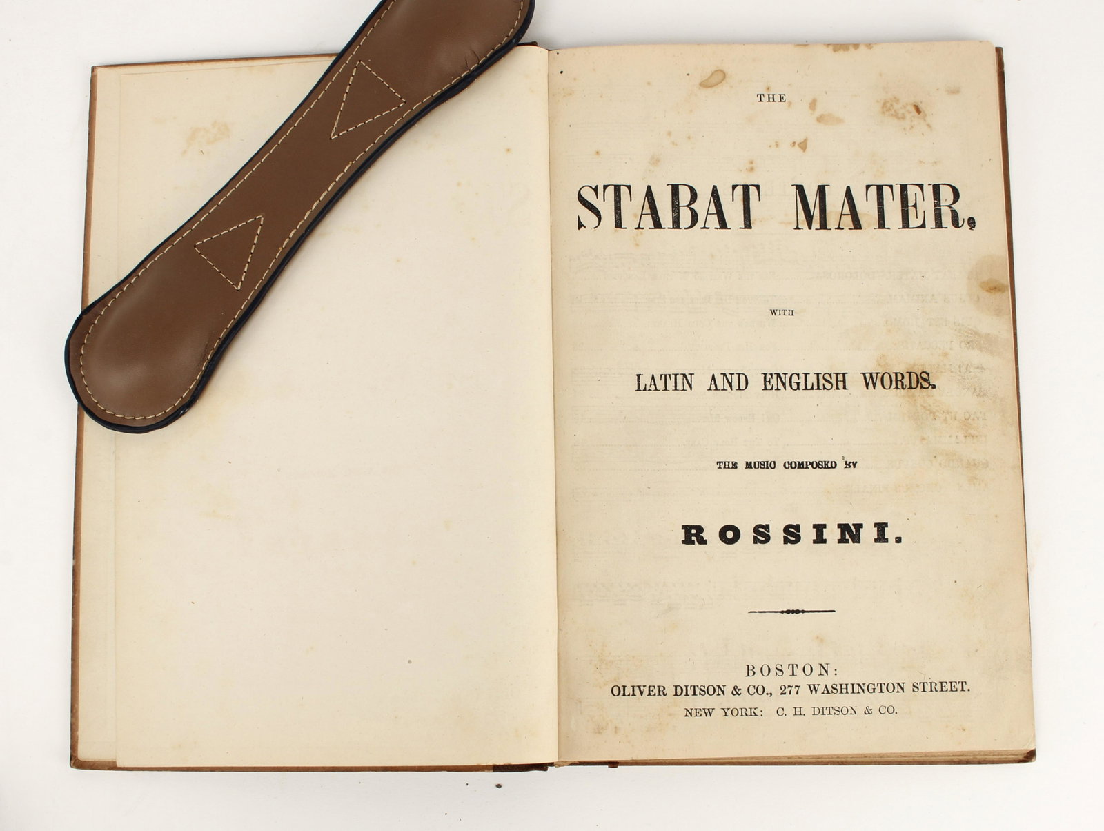 ROSSINI STABAT MATER, BOSTON: OLIVER DITSON & CO: Stabat Mater is a work by Gioachino Rossini based on the traditional structure of the Stabat Mater sequence for chorus and soloists. This book published by Oliver Ditson & Co., n.d. [ca, Boston, 1