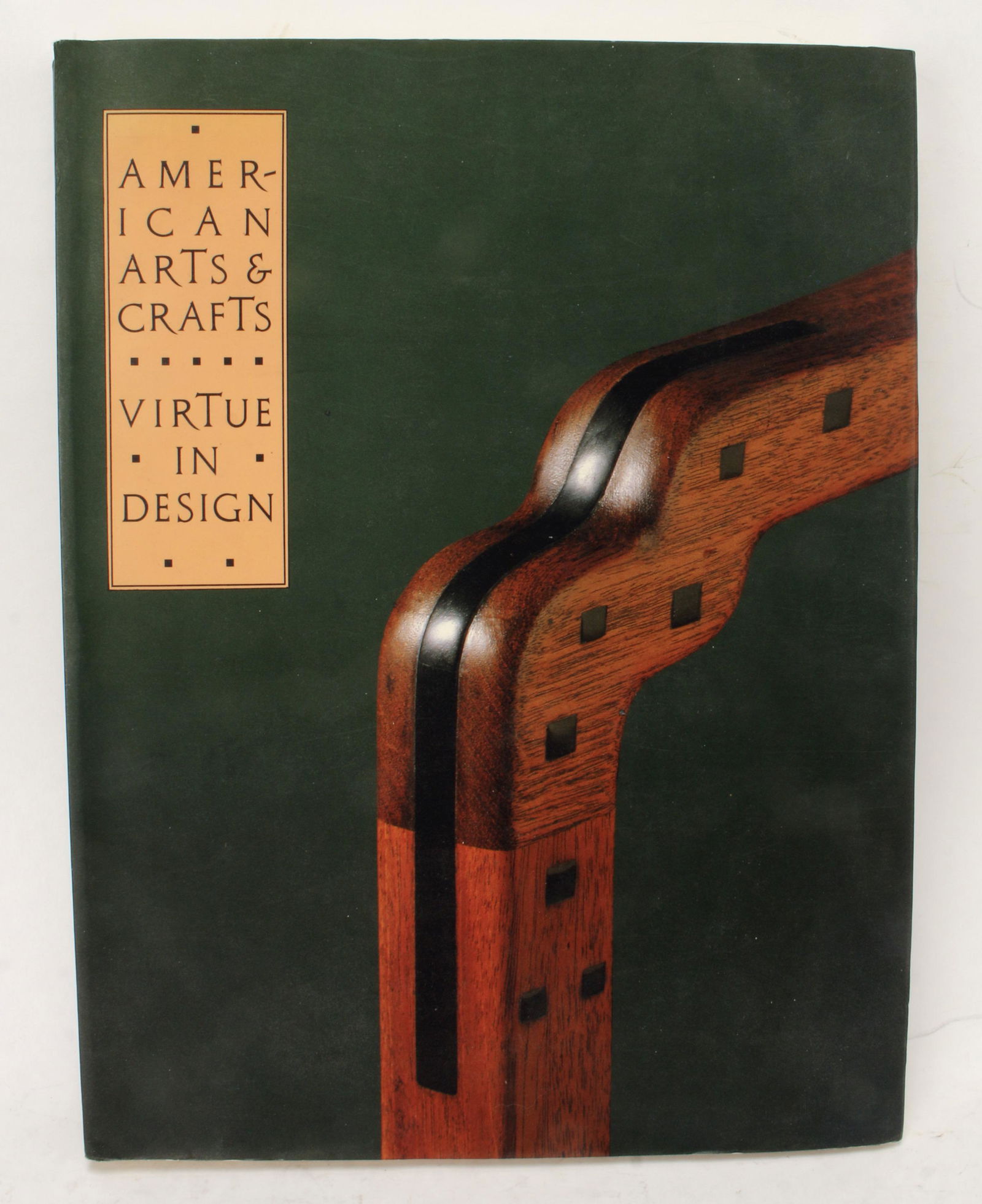 AMERICAN ARTS & CRAFTS: VIRTUE IN DESIGN BOOK (1 of 3)