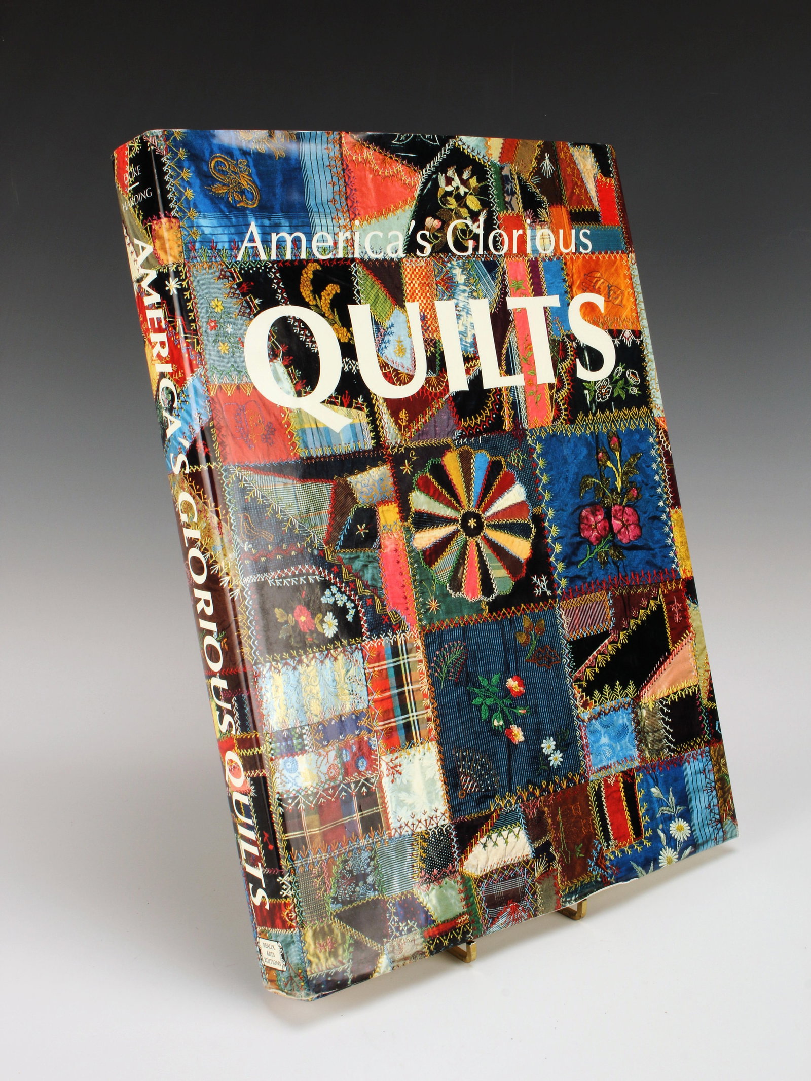 AMERICAâ€™S GLORIOUS QUILTS DENNIS DUKE AND DEBORAH HARDING: AMERICAâ€™S GLORIOUS QUILTS DENNIS DUKE AND DEBORA