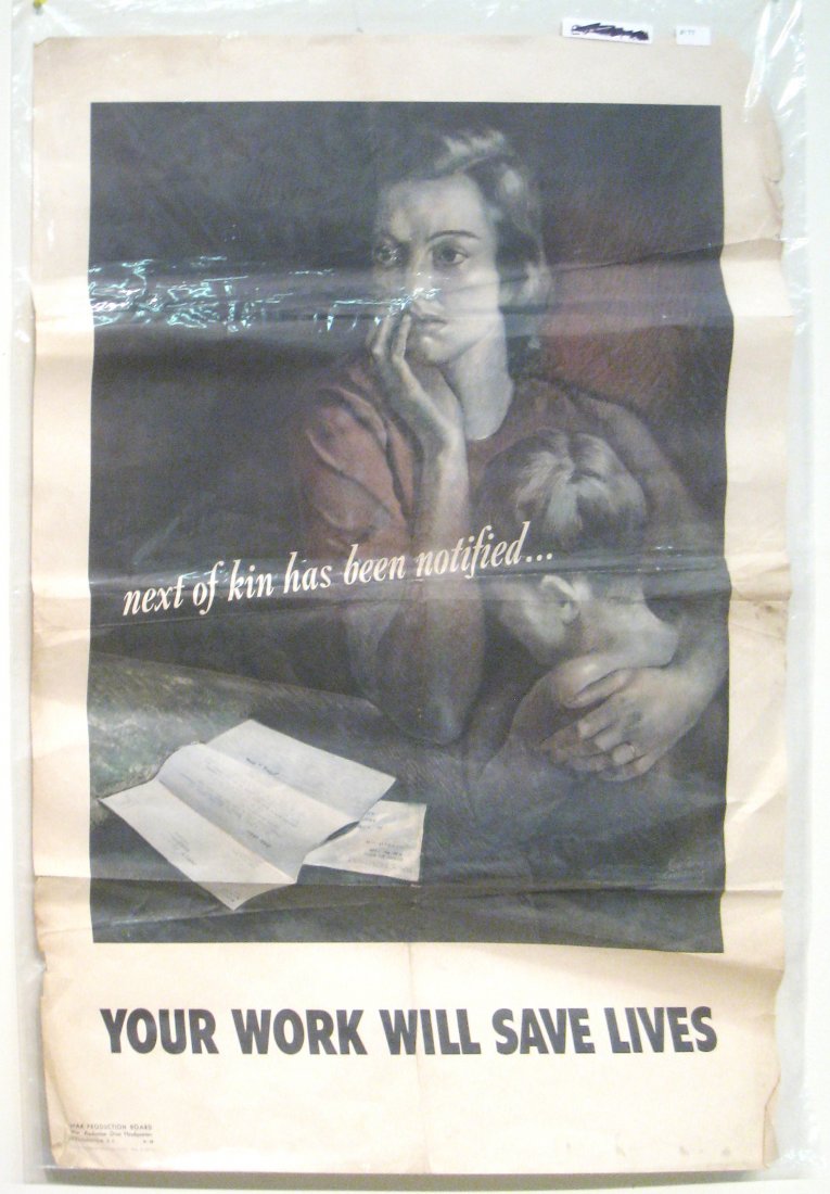 World War II Poster "Your Work Will Save Lives": World War II poster "Your Work Will Save Lives" 40" X 28", with fold line and imperfections. Shipping: We are able to pack and ship this item to an address in the United States for $25.00 via USPS Pri