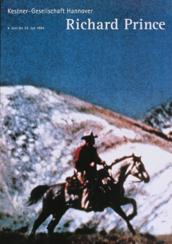 Richard Prince Cowboy Poster: Reference #: ULGH1328 Artist Last Name: Prince Artist First Name: Richard Title: Kestner-Gesellschaft Hanover Medium: Offset Lithograph Paper Height: 33 inches Paper Size Width: 23.5 inches Image Heig