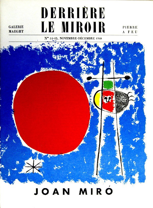 Miro Derriere Le Miroir, no. 14-15 Book: Reference #: ULXX6964-R Artist Name: Miro, Joan Title: Derrire Le Miroir, no. 14-15, 1948 Medium: Book Edition Size: Unknown Paper Size: 15 x 11 inches Image Size: 15 x 11 inches Condition: A: Mint No