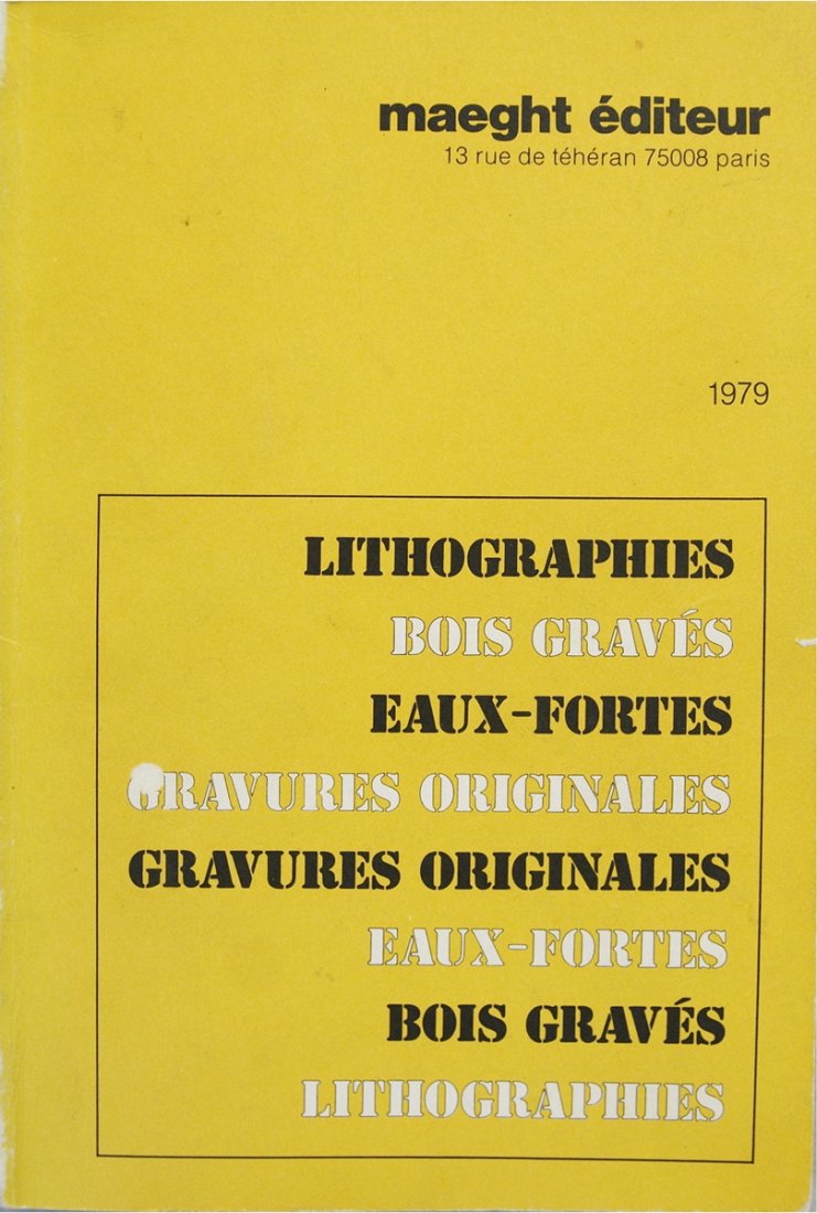 1979 Lithographies, Gravures, Livres Book: Reference #: ULXX2967-R Artist Name: Maeght Title: Lithographies, Gravures, Livres Medium: Book Edition Size: Unknown Year: 1979 Paper Size: 8.25 x 6 inches Image Size: 8.25 x 6 inches Condition: C: N