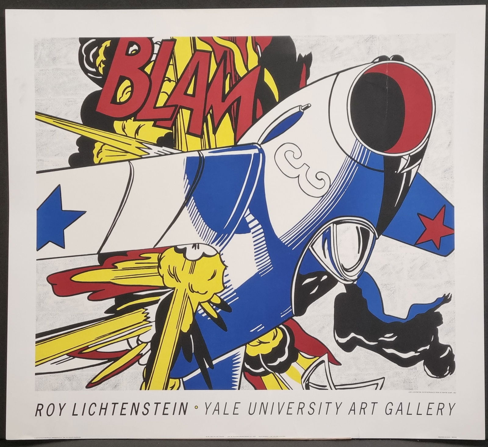 Roy Lichtenstein Screen-Print Poster Yale University 1991 "Blam": Roy Lichtenstein screen-print Poster Yale University 1991 "Blam". This was published for an exhibition of Lichtenstein's work at Yale University Art Gallery in 1991. The Original painted in 1962 worth