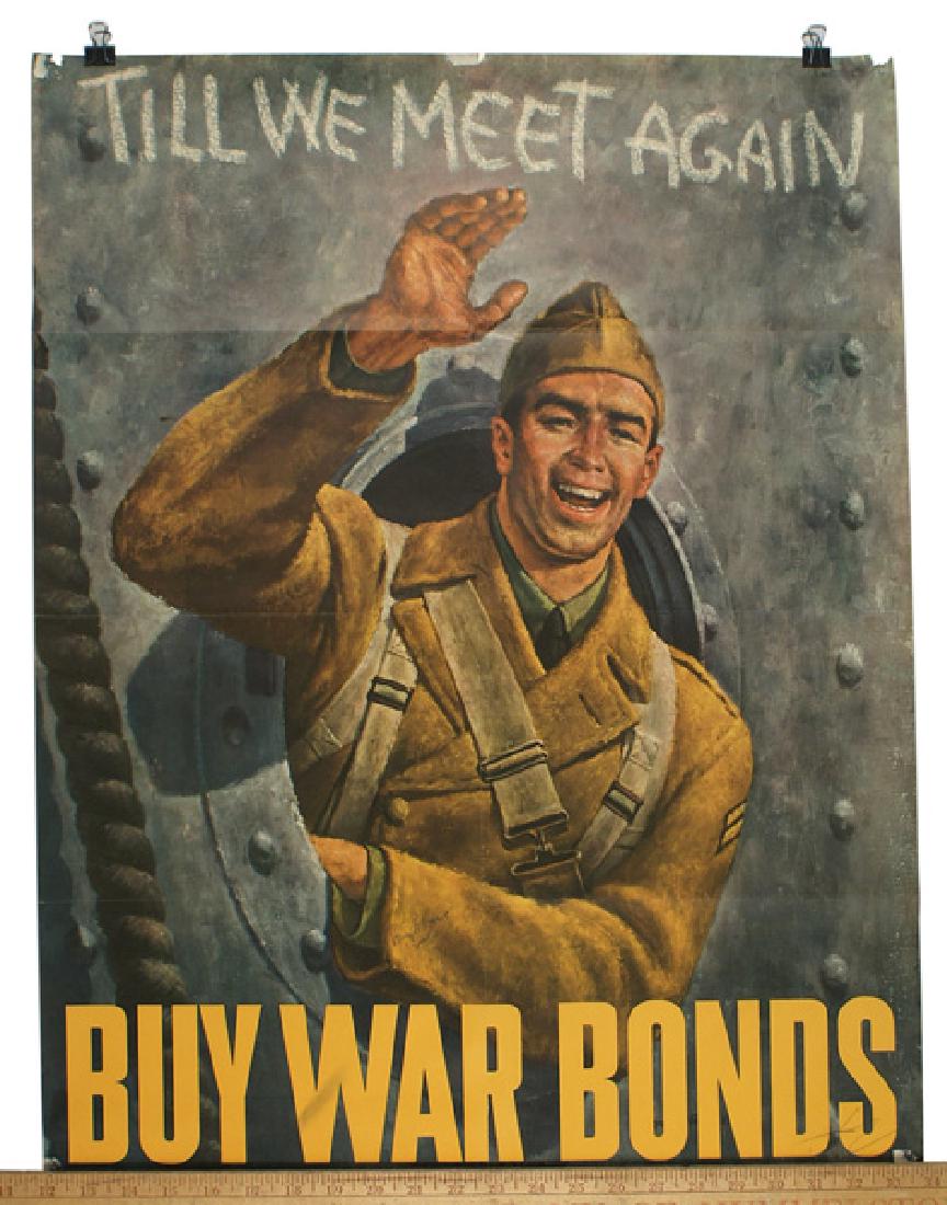 U.S. WWII poster TILL WE MEET AGAIN BUY WAR BONDS: J-005 U.S. WWII poster: U.S. soldier waving from a ship's port hole. With "TILL WE MEET AGAIN - BUY WAR BONDS". 28" x 22". Pin hole tears in corners. About II