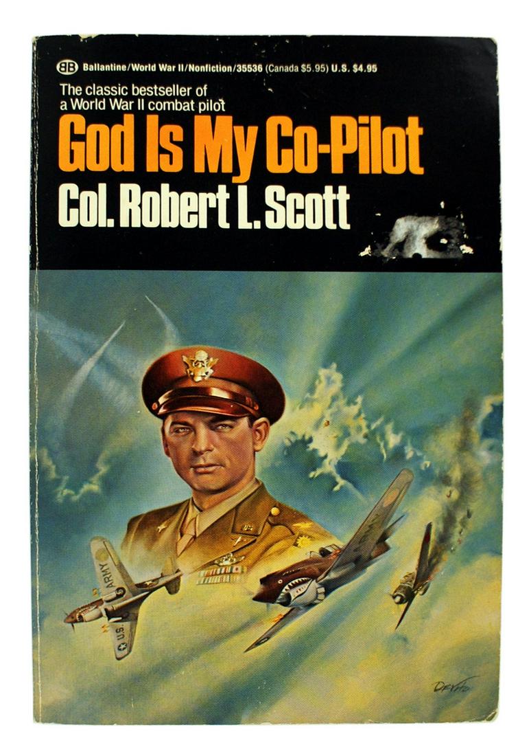 God Is My Co Pilot by Col. Robert L. Scott signed: I-026 "God Is My Co - Pilot" by Col. Robert L. Scott 1976 soft cover publication, signed by the author and also by "Dennis Morgan", a CBI pilot. II