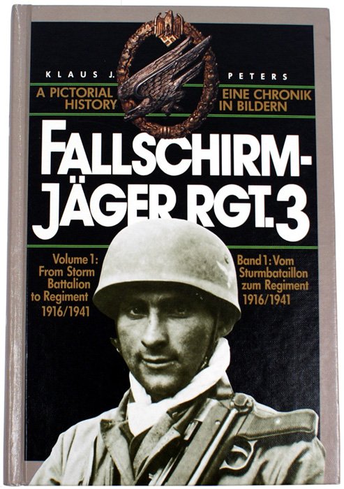 "FALLSCHIRM-JAGER RGT. 3" book: FALLSCHIRM-JAGER RGT. 3" Volume I by Klaus J. Peters. Pictorial history covering the transformation from a WWI Storm Battalion to a premier paratrooper regiment in WWII. Includes: the Polish and Dutch