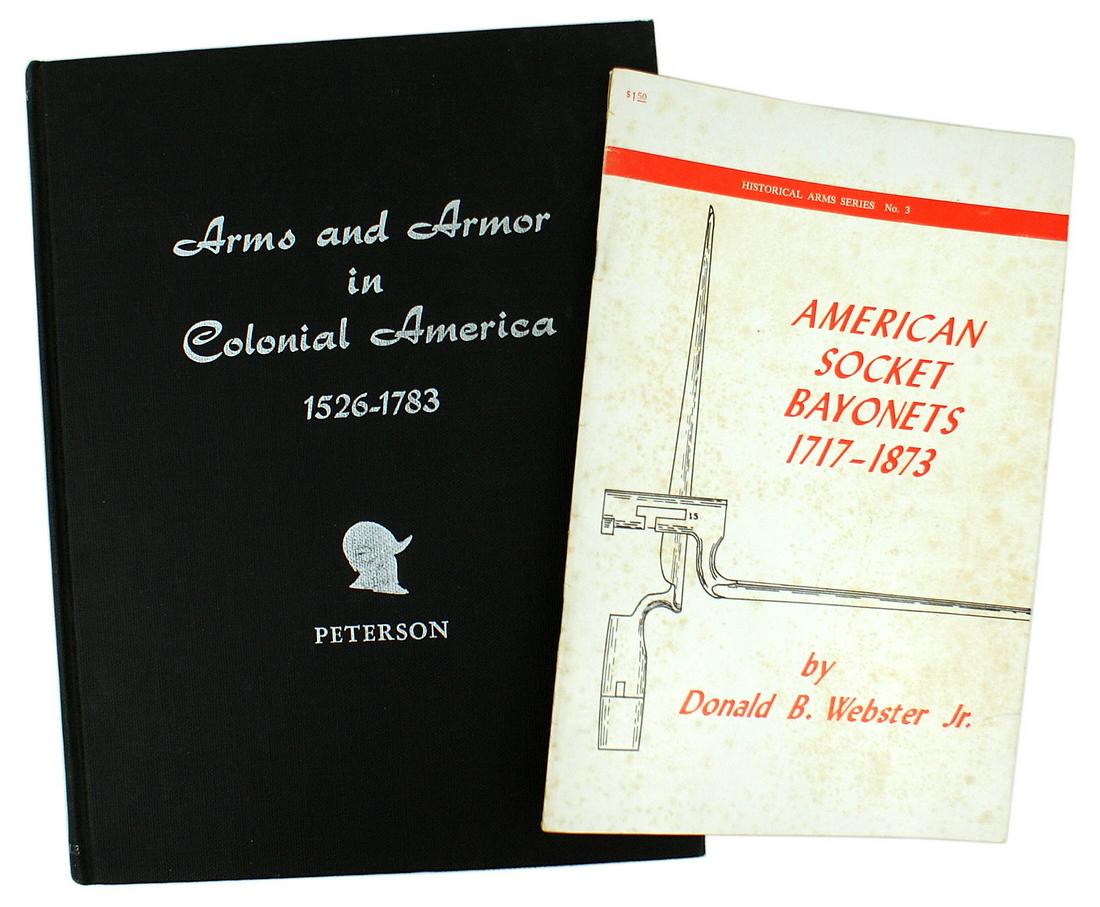 Lot of 2 reference books Colonial America BAYONETS: I-046 Lot of 2 reference books: (1) Arms and Armor in Colonial America 1526 - 1783" by Harold L. Peterson. Published in 1956. 345 pages illustrated with photos and drawings. (2) "AMERICAN SOCKET BAYON