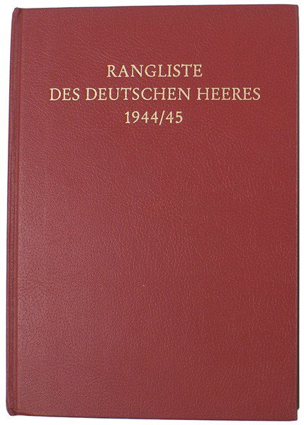 Rank list German WWII Army officer book: I-38 "RANGLISTE DES DEUTSCHEN HEERES 1944/45" by Wolf Keilig. Rank list of Army officers. German text. 408 pp. I
