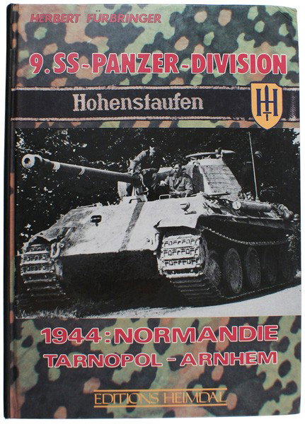 Reference book 9.SS - PANZER - DIVISION: I-115 "9.SS - PANZER - DIVISION - Hohenstaufen - 1944: NORMANDIE TARNOPOL - ARNHEM" by HERBERT FURBRINGER. German and French text. 555 pp. II…
