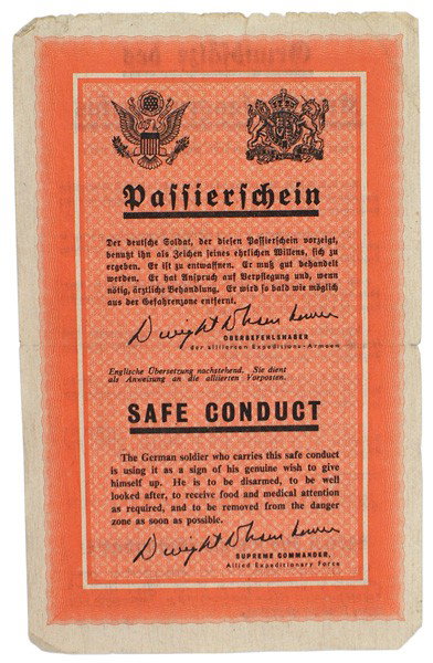 U.S. WWII Safe Conduct Pass Normandy: Q-28 U.S. WWII Safe Conduct Pass dropped to Germans at Normandy and later dated 1944. Front in English "PASSIERSCHEIN" "SAFE CONDUCT". With a facsimile Gen. Eisenhower signature. Reverse in German. 5"