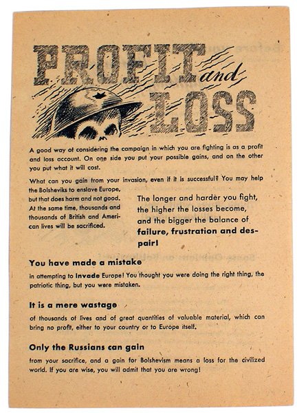 German WWII leaflet PROFIT and LOSS: Q-1 German WWII leaflet “PROFIT and LOSS”. German WWII leaflet with a skull wearing a British helmet with a bullet hole. An appeal to British soldiers concerning their mistake to invade Europe. ��