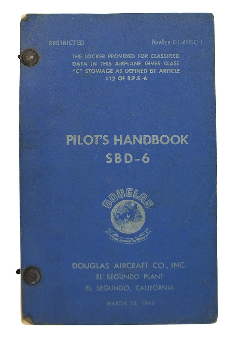 US WWII Navy SBD Dive Bomber Pilots Handbook: I-025 US WWII "Navy SBD Dauntless Dive Bomber Pilots Handbook: SBD - 6", printed by Douglas Aircraft Co. March 1944. This is the Carrier-based Dive Bomber that fought the Battle of Midway and many oth