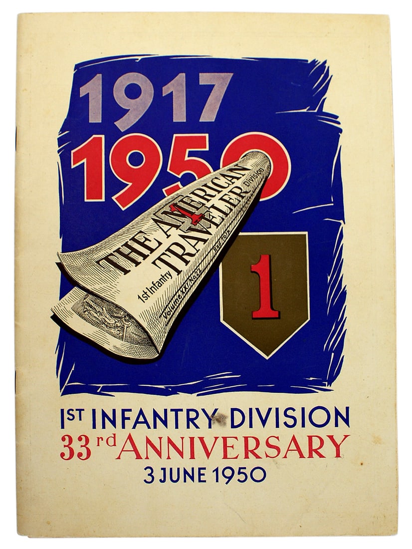 US 1st INFANTRY DIVISION 1950 yearbook: I-027 1st INFANTRY DIVISION - 33RD ANNIVERSARY- 3 JUNE 1950 yearbook. Soft cover pictorial of military history since WWII, occupation duties visiting dignitaries, sports programs, leadership, etc. Als