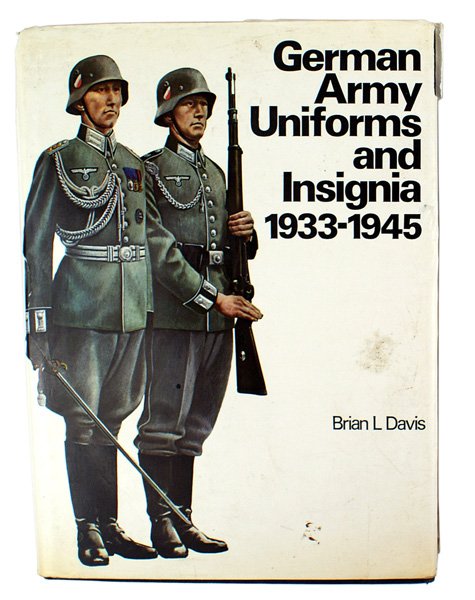GERMAN ARMY UNIFORMS book: I-39 "GERMAN ARMY UNIFORMS of the THIRD REICH 1933-1945" by Brian L. Davis. Color illustrations of Third Reich uniforms and insignia. Total of 224 pp. of text including a listing of ranks, title, and 
