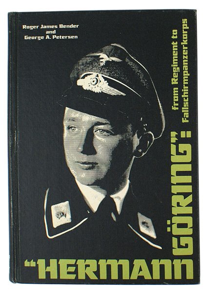 HERMANN GORING Roger J. Bender book: I-46 "HERMANN GORING". From Regiment to Fallschirmpanzerkorps" by Roger J. Bender & George Peterson. One of the few books available on the HG units. This book covers the commanders, Knight's Cross hol