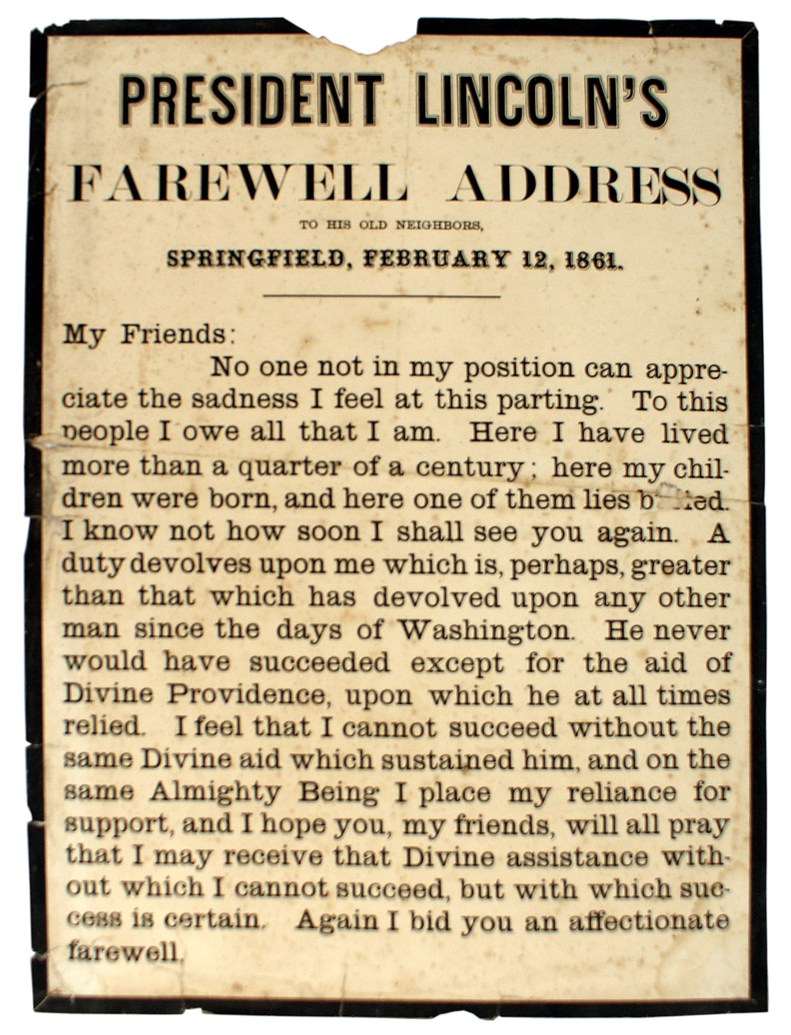 PRESIDENT LINCOLNS FAREWELL ADDRESS print: K-055 "PRESIDENT LINCOLN'S - FAREWELL ADDRESS - TO HIS OLD NEIGHBORS - SPRINGFIELD FEBRUARY 12, 1861". Poster with Lincoln's statement to his friends when leaving Springfield for Washington. He believ