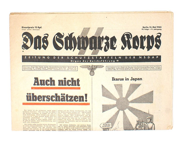 German WWII Official SS newspaper Schwarze Korps: Q-019 German WWII Official SS newspaper "Das Schwarze Korps". Issue 13 May 1943. Headline reads "Also do not overestimate" - with an article on expectations of the soldier. Cartoons include "Ikarus in