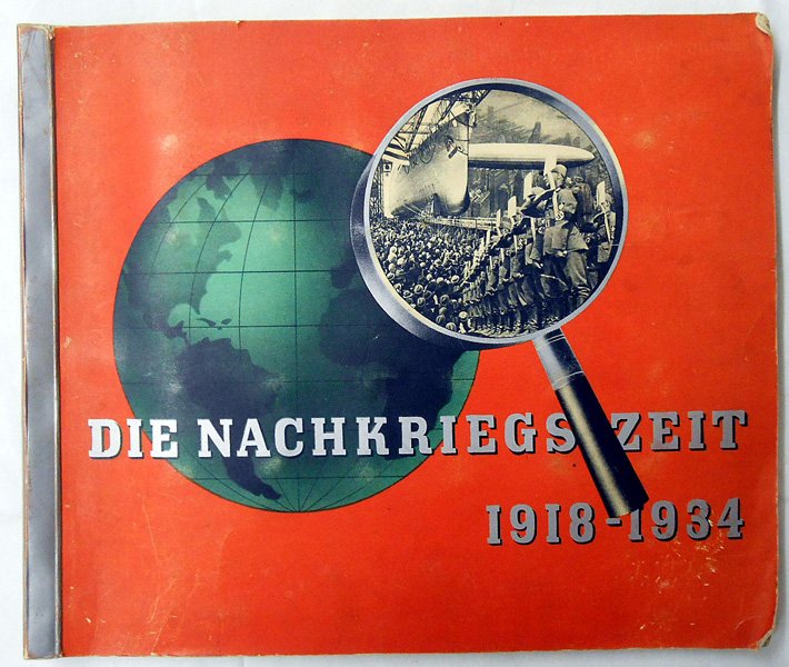 German WWI book NACHKRIEGS ZEIT: I-101 "DIE NACHKRIEGS ZEIT 1918-1934". History of the post WWI period through the advent of the Nazi takeover of Germany. 252 photo color cards. Includes maps and statistics. II