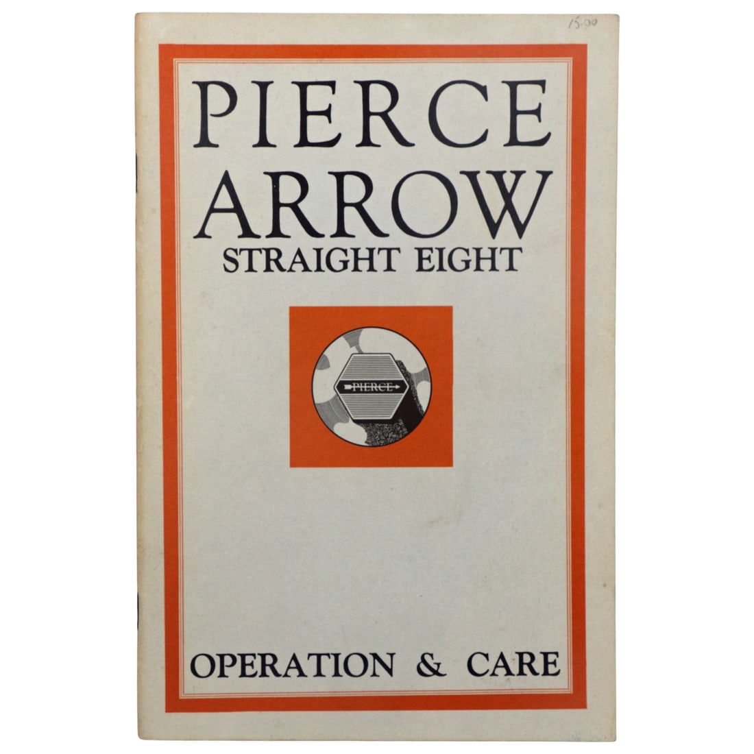 Pierce-Arrow Straight Eight - Operation & Care Manual - First Edition (1 of 3)