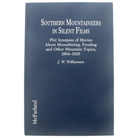 Southern Mountaineers in Silent Films - J. W. Williamson