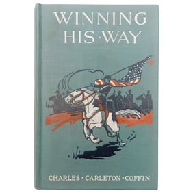 Winning His Way by Charles Carleton Coffin - First Edition (1887)