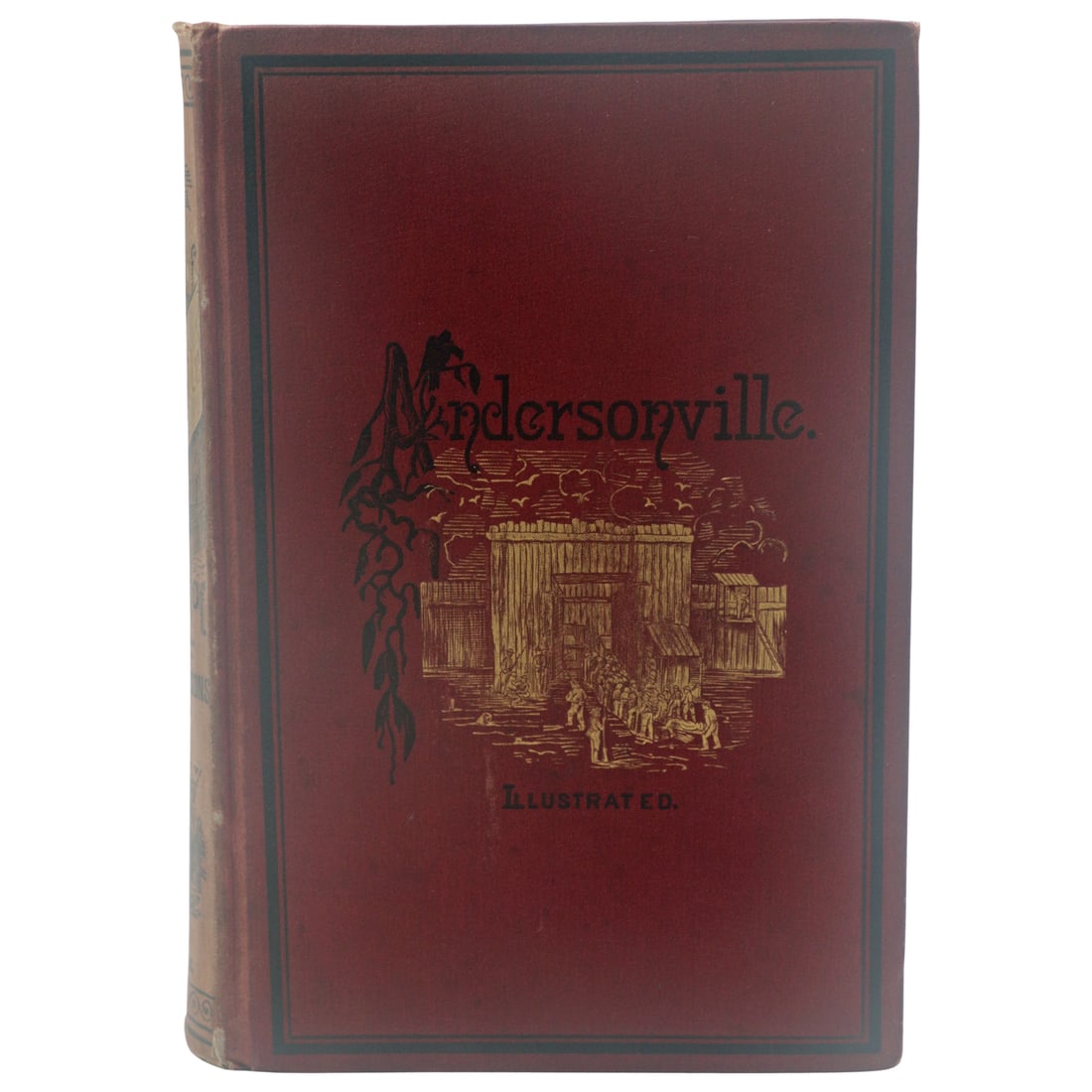 Andersonville - A Story of Rebel Military Prisons - 1879 First Edition - John McElroy (1 of 7)