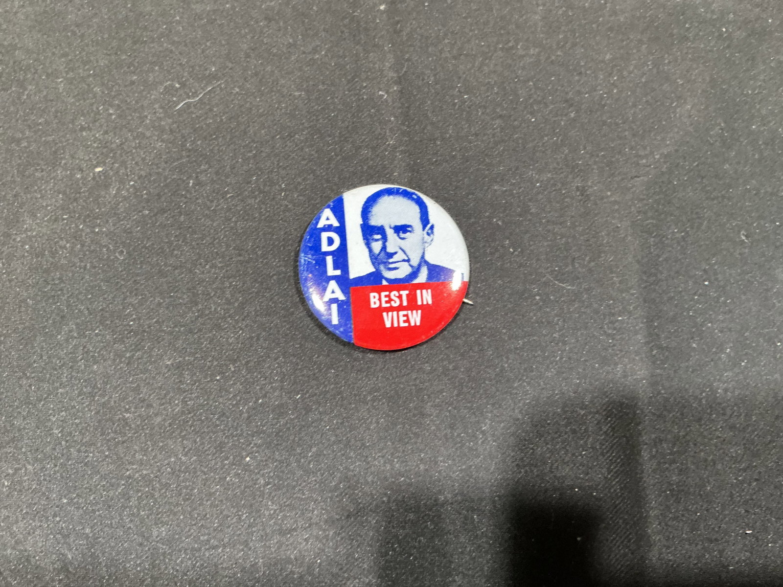 Adlai Stevenson Best in View Campaign Button Reproduction (1 of 2)