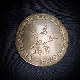 Yuma Prison Guard Badge No. 16