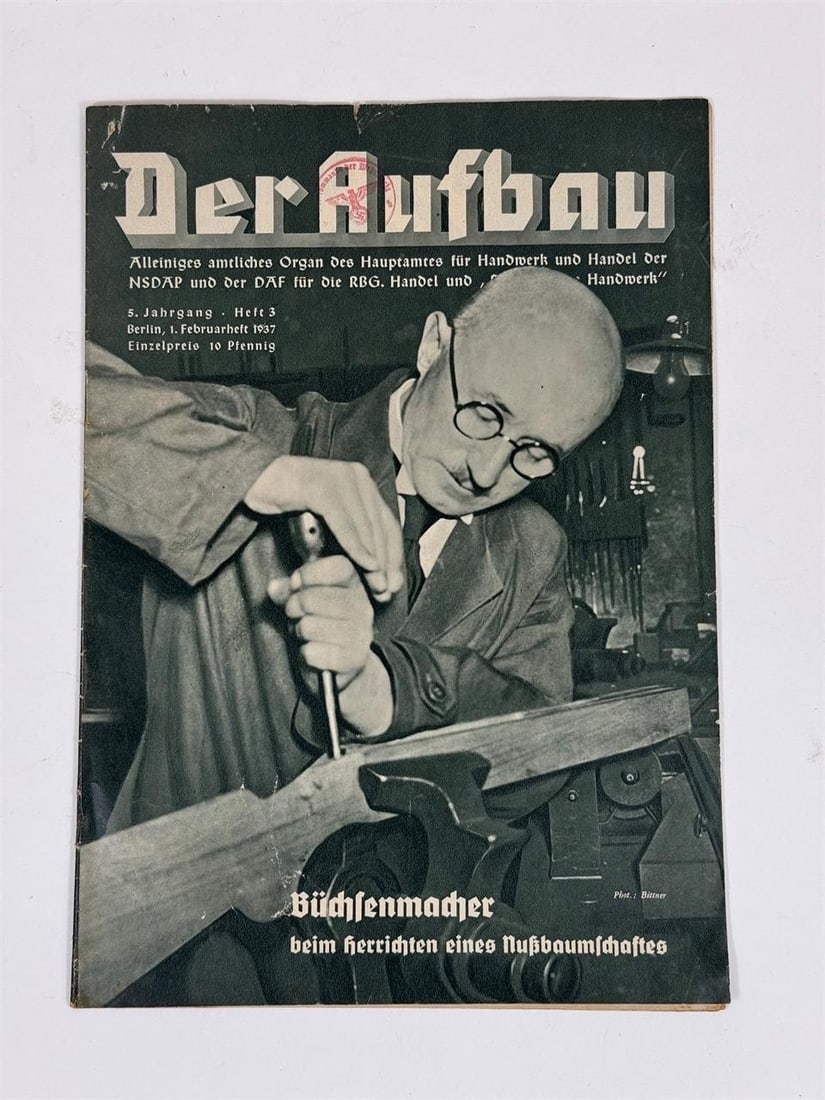 Der Aufbau - German Trade & Industry Magazine: A 1937 issue of Der Aufbau, the official magazine of the NSDAP and DAF's Main Office for Trade and Industry. This edition features trade and industry topics, including a photograph of gunsmith Bittner