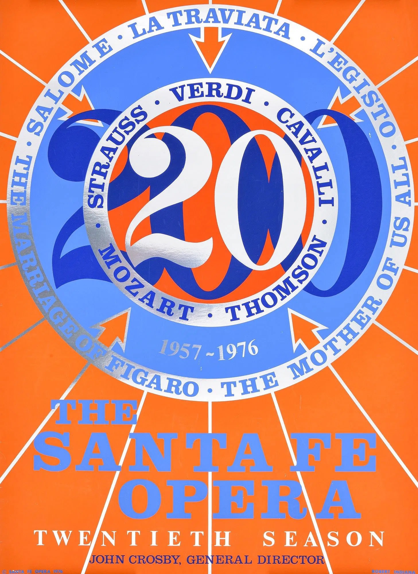 Robert Indiana SANTA FE OPERA Foil Screenprint Poster: Robert Indiana (American, 1928-2018) Circa 1976, screenprint with foil, measures 31"h, 22"w (work is not framed)