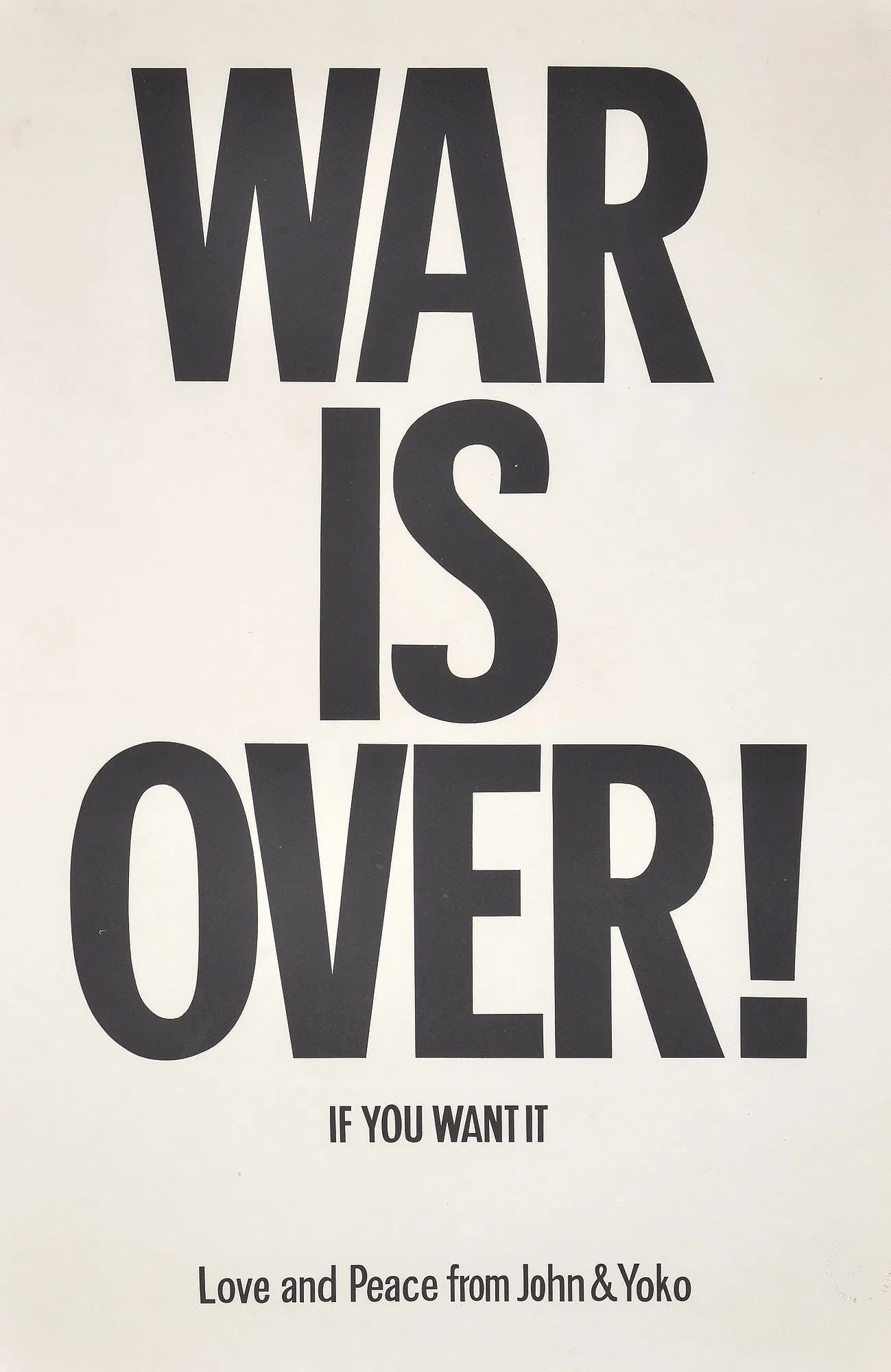 John Lennon & Yoko Ono WAR IS OVER Poster: John Lennon (British, 1940-1980), Yoko Ono (Japanese, b. 1933) poster, measures 28.75 x 18.75 inches