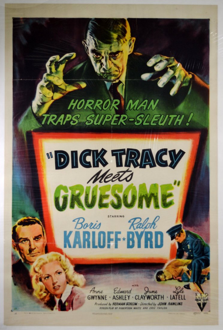 Movie Poster, "Dick Tracy Meets Gruesome" 1947: Movie Poster, "Dick Tracy Meets Gruesome" 1947 An original 1947 movie poster, "Dick Tracy Meets Gruesome" starring Boris Karloff and Ralph Byrd with Anne Gwynne, Edward Ashley, June Clayworth and Lyle