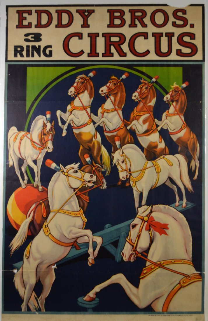 (2) Circus Posters, Eddy Bros. & Seil Sterling: (2) Circus Posters, Eddy Bros. & Seil Sterling 2 original circus advertisement posters from the 1940's. Eddy Bros. 3 ring circus depicting 9 horses doing circus tricks. Lower right reads "Printed in U