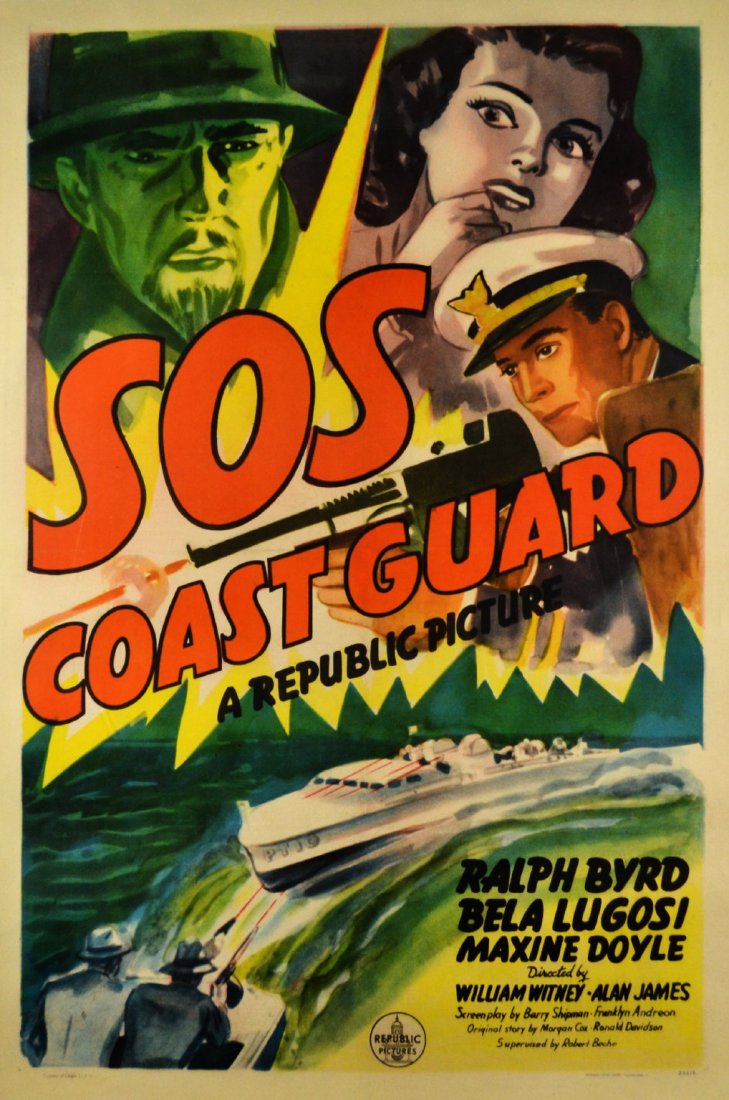 Movie Poster, "SOS Coast Guard" 1937: Movie Poster, "SOS Coast Guard" 1937 A movie poster "SOS Coast Guard" released in1937. Starring Ralph Byrd, Bela Lugosi and Maxine Doyle. Directed by William Witney and Alan James. Screenplay by Barry