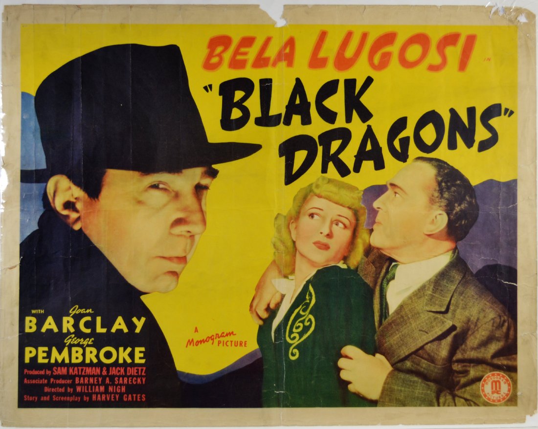 Movie Poster, "Black Dragons" 1942: An original movie poster, "Black Dragons" relased in 1942. Starring Bela Lugosi. With Joan Barclay and George Pembroke. It is prior to the commencement of World War II, and Japan's fiendish Black Drag
