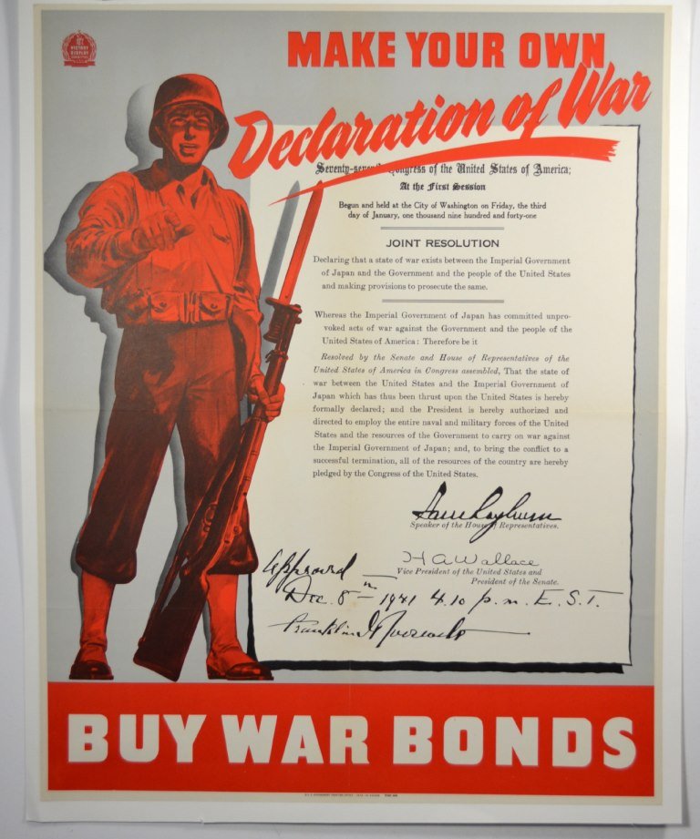 WWII Make Your Own Declaration of War: Artist: Anonymous Artist Dates: Unknown Signed Within Plate: None Date of Work: 1942 Description: Poster depicts a declaration of war advertisement directed to the citizens of the United States. Lida