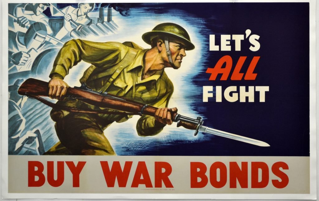 WWII Let’s All Fight, Buy War Bonds: Artist: Anonymous Artist Dates: N/A Signed Within Plate: No Date of Work: 1942 Description: In the foreground of this iconic poster is a large color image of a soldier lunging forward with a rifle and